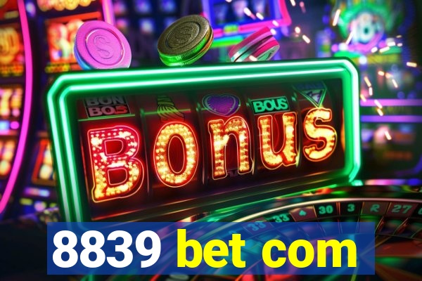 8839 bet com